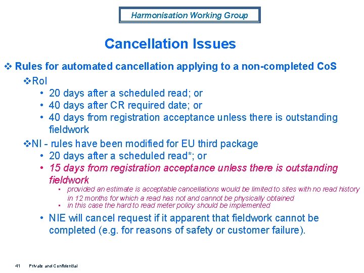 Harmonisation Working Group Cancellation Issues v Rules for automated cancellation applying to a non-completed