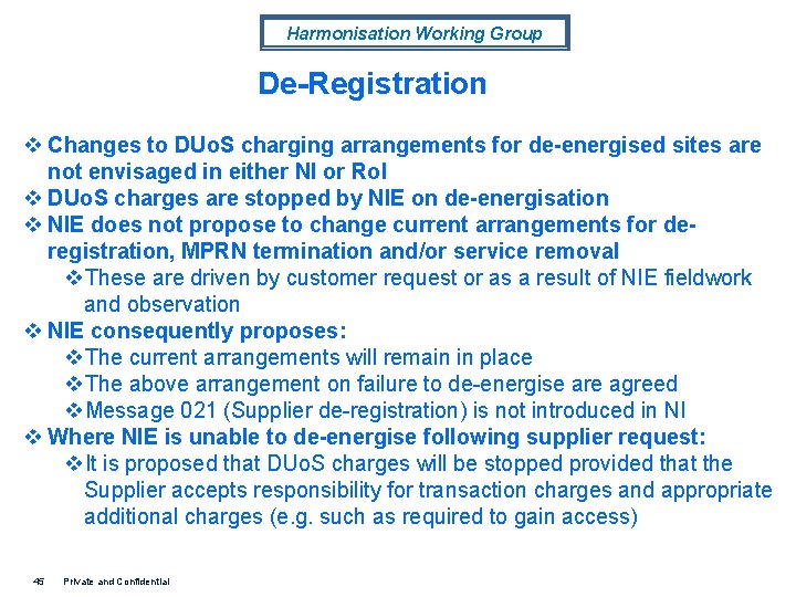 Harmonisation Working Group De-Registration v Changes to DUo. S charging arrangements for de-energised sites