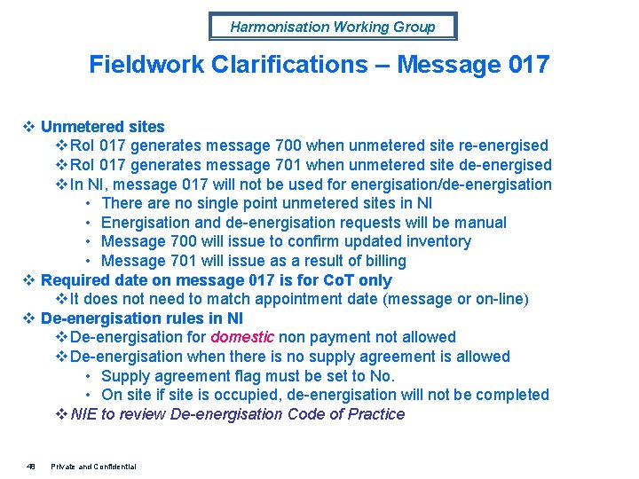 Harmonisation Working Group Fieldwork Clarifications – Message 017 v Unmetered sites v Ro. I