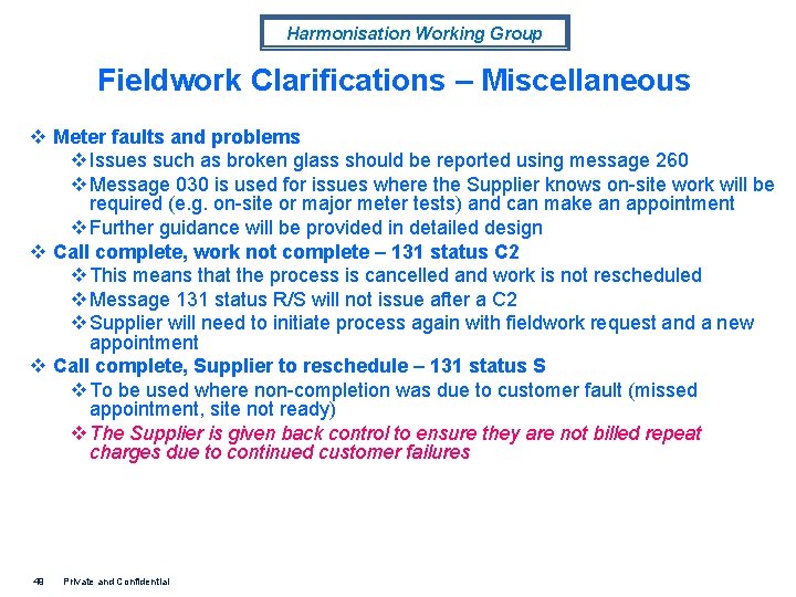 Harmonisation Working Group Fieldwork Clarifications – Miscellaneous v Meter faults and problems v Issues