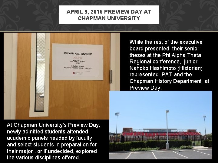 APRIL 9, 2016 PREVIEW DAY AT CHAPMAN UNIVERSITY While the rest of the executive