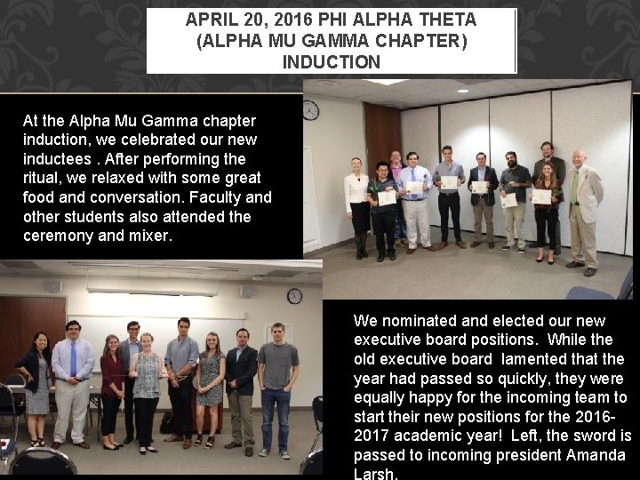 APRIL 20, 2016 PHI ALPHA THETA (ALPHA MU GAMMA CHAPTER) INDUCTION At the Alpha