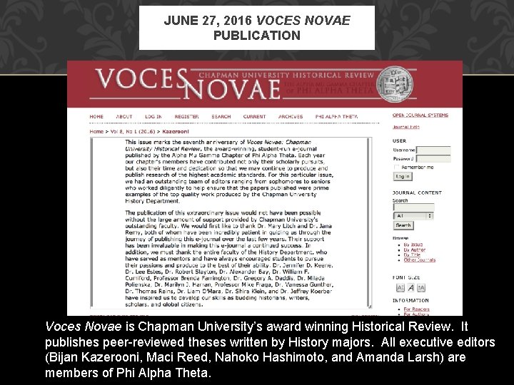JUNE 27, 2016 VOCES NOVAE PUBLICATION Voces Novae is Chapman University’s award winning Historical