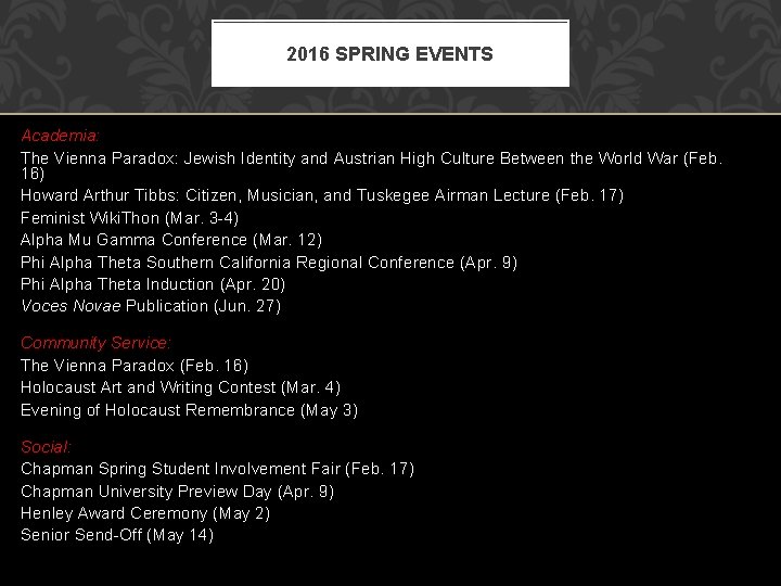 2016 SPRING EVENTS Academia: The Vienna Paradox: Jewish Identity and Austrian High Culture Between