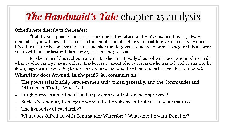 The Handmaid’s Tale chapter 23 analysis Offred’s note directly to the reader: “But if