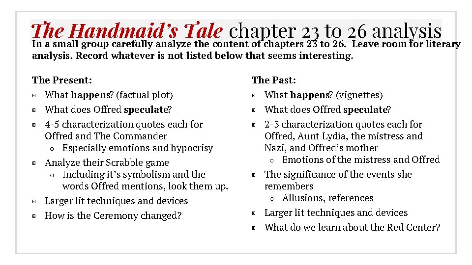 The Handmaid’s Tale chapter 23 to 26 analysis In a small group carefully analyze