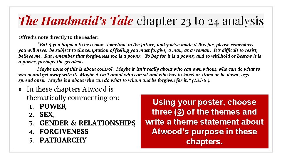 The Handmaid’s Tale chapter 23 to 24 analysis Offred’s note directly to the reader: