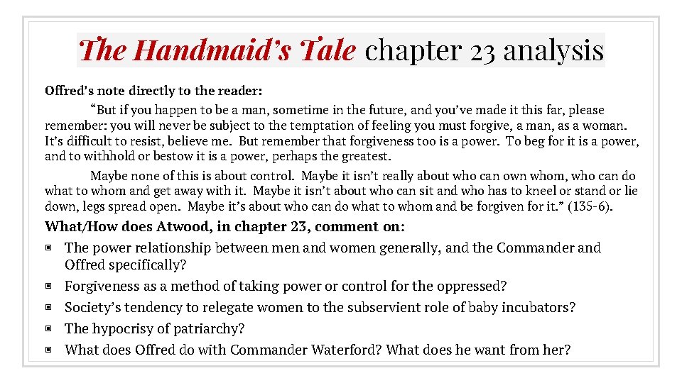 The Handmaid’s Tale chapter 23 analysis Offred’s note directly to the reader: “But if