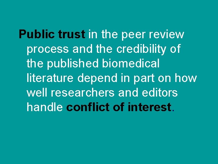 Public trust in the peer review process and the credibility of the published biomedical