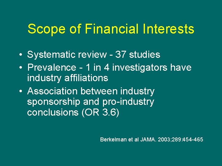 Scope of Financial Interests • Systematic review - 37 studies • Prevalence - 1