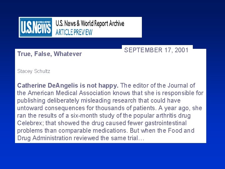True, False, Whatever SEPTEMBER 17, 2001 Stacey Schultz Catherine De. Angelis is not happy.