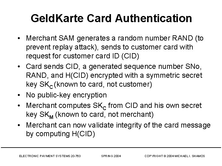 Geld. Karte Card Authentication • Merchant SAM generates a random number RAND (to prevent