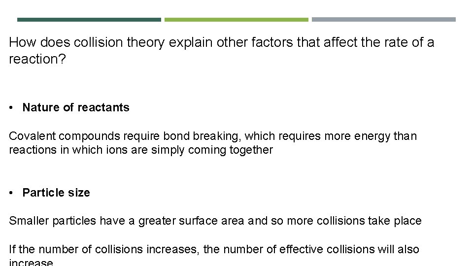 How does collision theory explain other factors that affect the rate of a reaction?