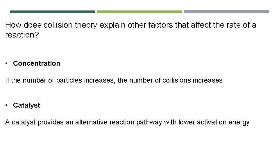 How does collision theory explain other factors that affect the rate of a reaction?