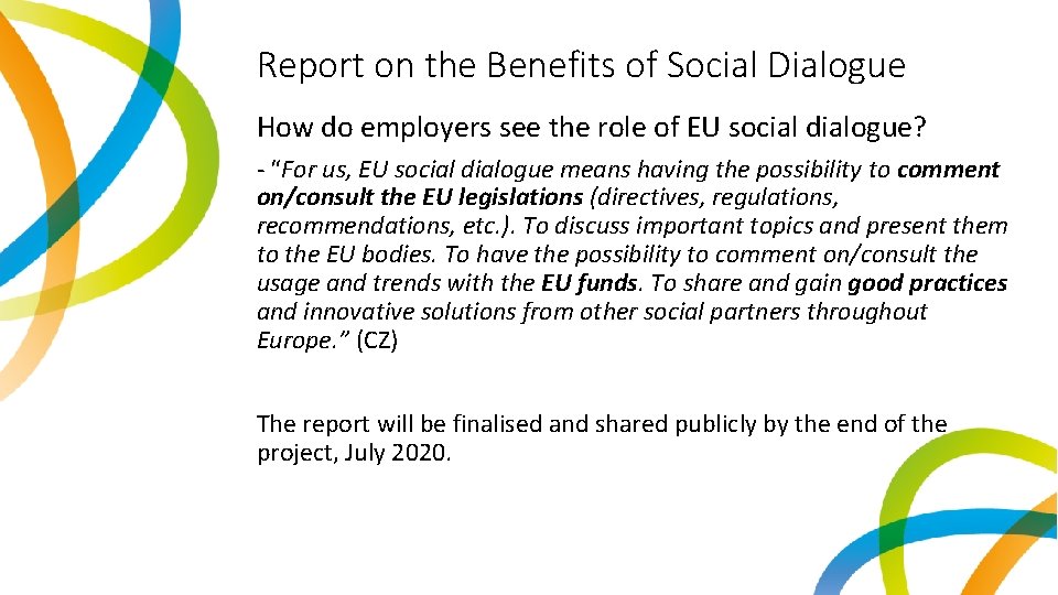 Report on the Benefits of Social Dialogue How do employers see the role of