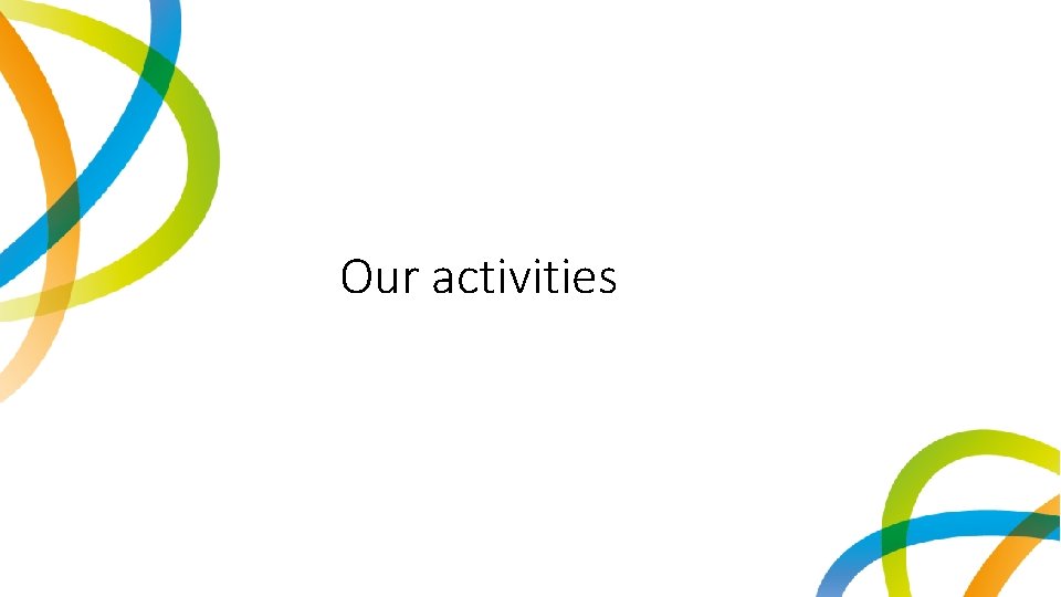 Our activities 