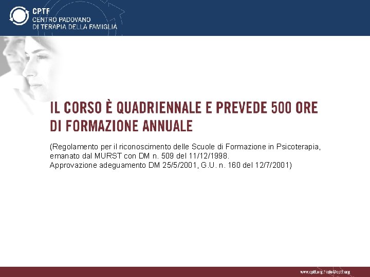 (Regolamento per il riconoscimento delle Scuole di Formazione in Psicoterapia, emanato dal MURST con