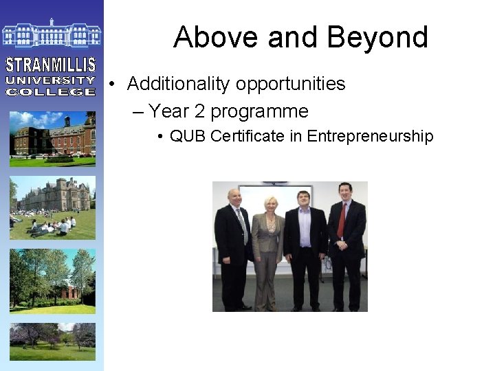 Above and Beyond • Additionality opportunities – Year 2 programme • QUB Certificate in