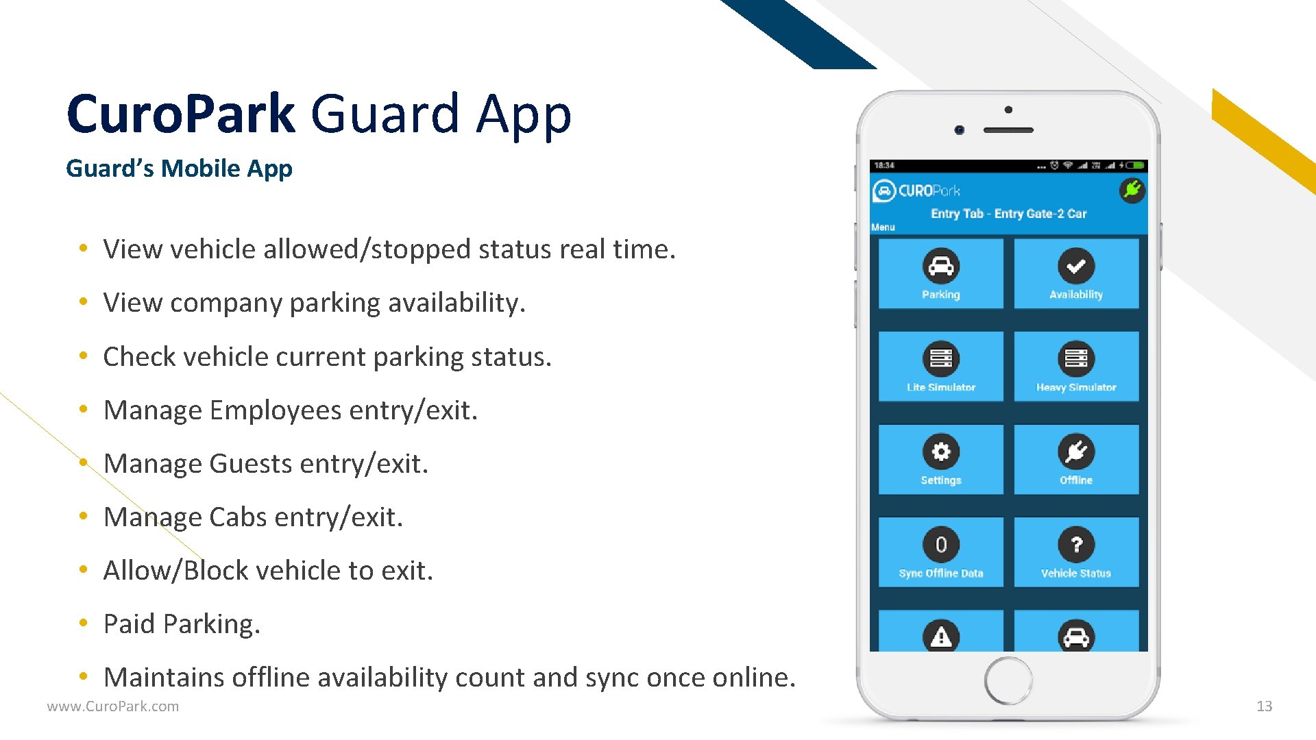 Curo. Park Guard App FR Guard’s Mobile App • View vehicle allowed/stopped status real