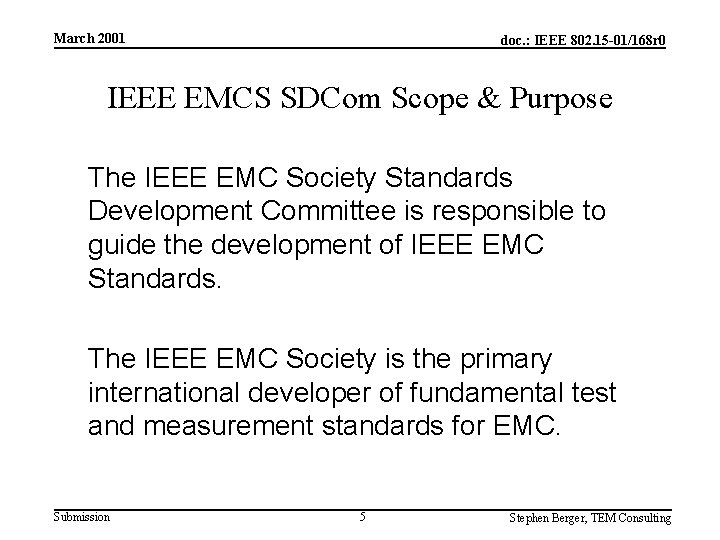 March 2001 doc. : IEEE 802. 15 -01/168 r 0 IEEE EMCS SDCom Scope