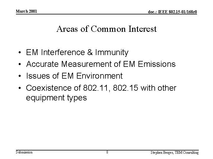 March 2001 doc. : IEEE 802. 15 -01/168 r 0 Areas of Common Interest