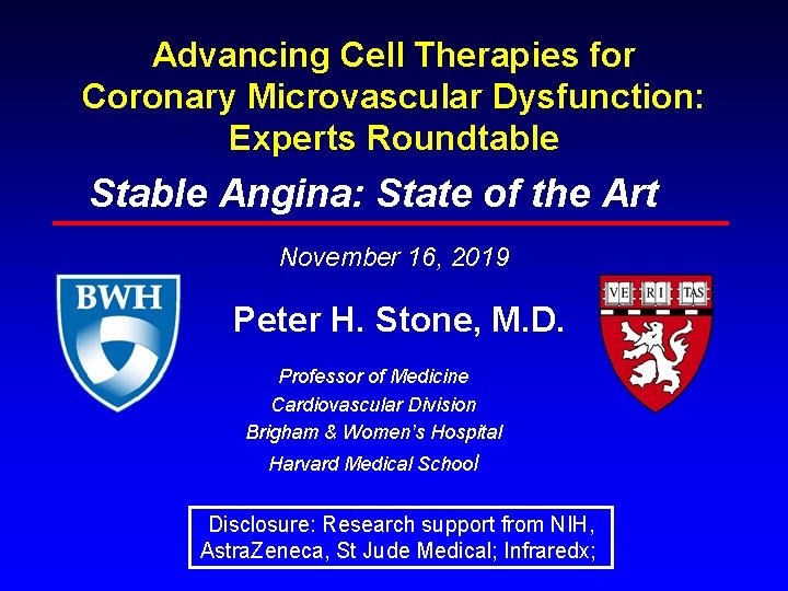 Advancing Cell Therapies for Coronary Microvascular Dysfunction: Experts Roundtable Stable Angina: State of the Advancing Cell Therapies for Coronary Microvascular Dysfunction: Experts Roundtable Stable Angina: State of the