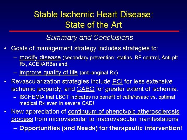 Stable Ischemic Heart Disease: State of the Art Summary and Conclusions • Goals of Stable Ischemic Heart Disease: State of the Art Summary and Conclusions • Goals of