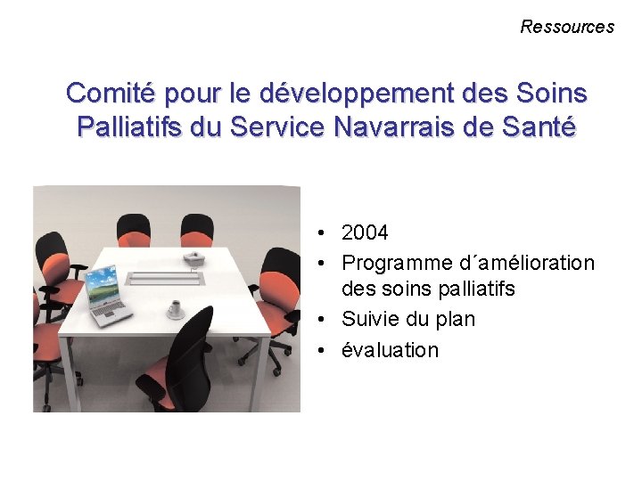 Ressources Comité pour le développement des Soins Palliatifs du Service Navarrais de Santé •