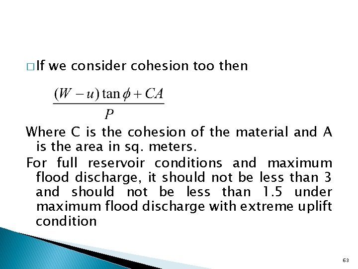 � If we consider cohesion too then Where C is the cohesion of the