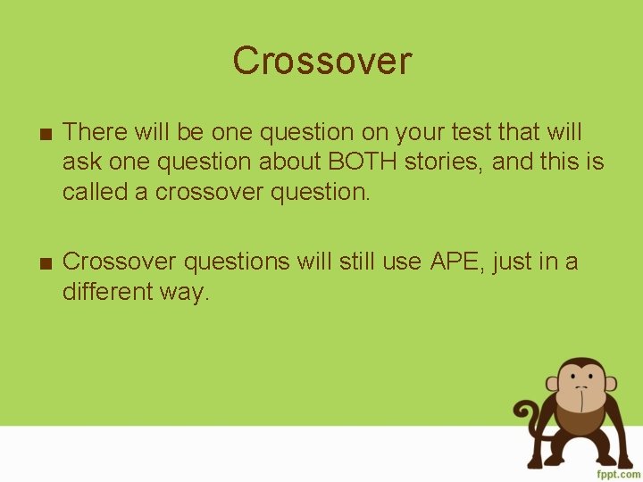 Crossover ■ There will be one question on your test that will ask one