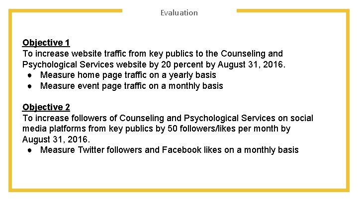 Evaluation Objective 1 To increase website traffic from key publics to the Counseling and
