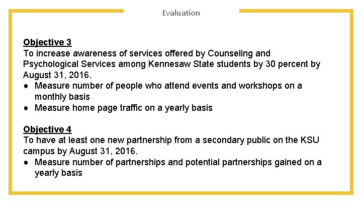 Evaluation Objective 3 To increase awareness of services offered by Counseling and Psychological Services