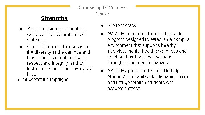 Strengths Counseling & Wellness Center ● Strong mission statement, as well as a multicultural