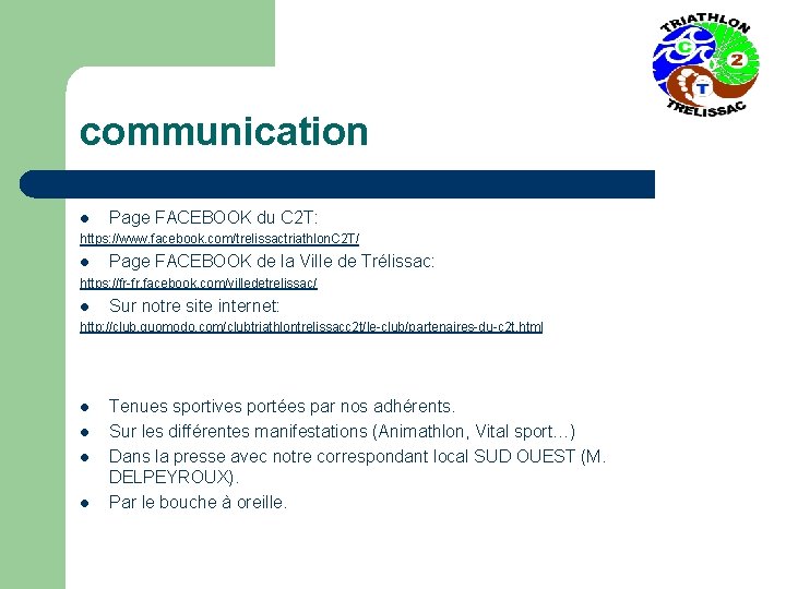 communication l Page FACEBOOK du C 2 T: https: //www. facebook. com/trelissactriathlon. C 2