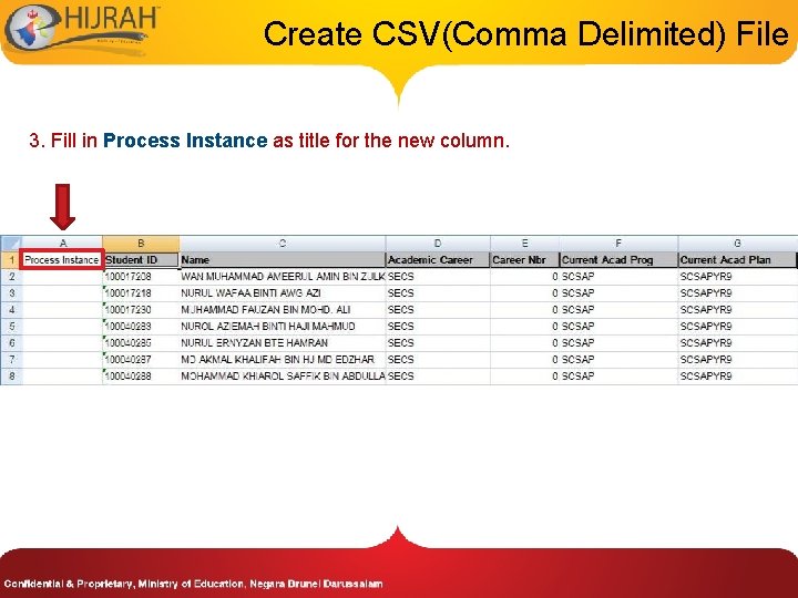 Create CSV(Comma Delimited) File 3. Fill in Process Instance as title for the new