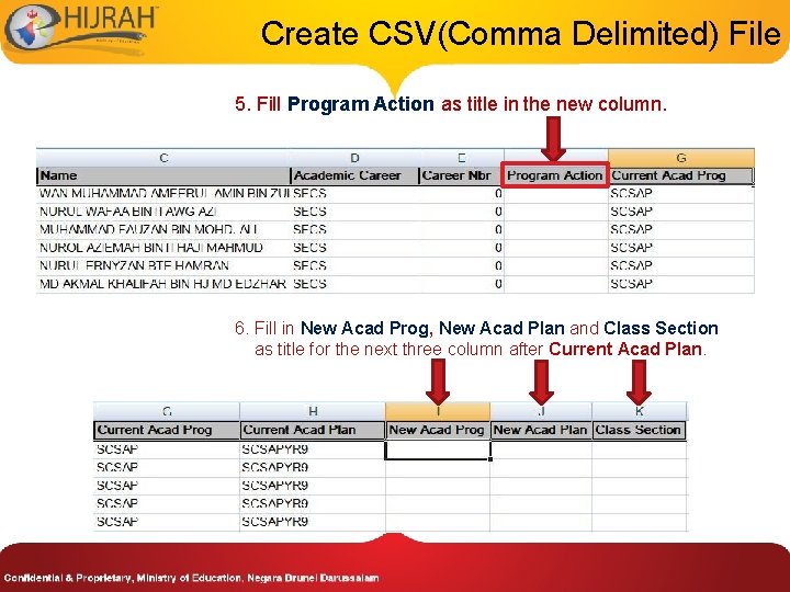 Create CSV(Comma Delimited) File 5. Fill Program Action as title in the new column.