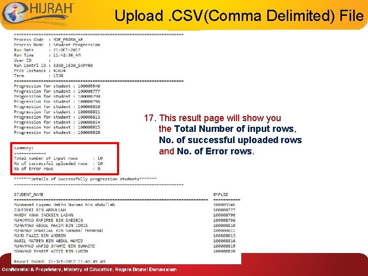 Upload. CSV(Comma Delimited) File 17. This result page will show you the Total Number