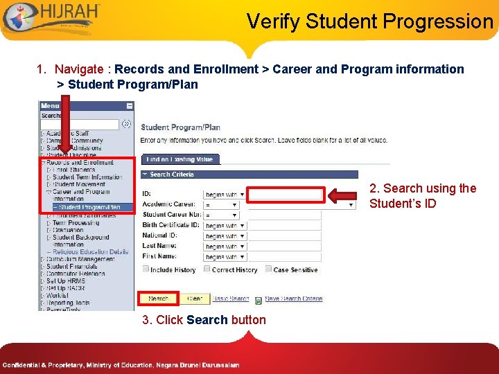 Verify Student Progression 1. Navigate : Records and Enrollment > Career and Program information