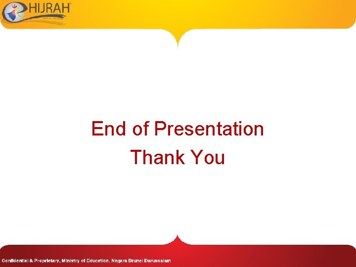 End of Presentation Thank You 