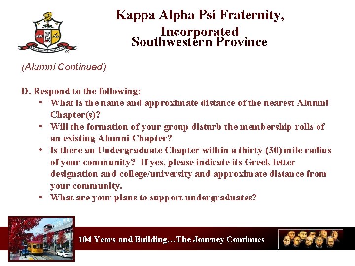 Kappa Alpha Psi Fraternity, Incorporated Southwestern Province (Alumni Continued) D. Respond to the following: