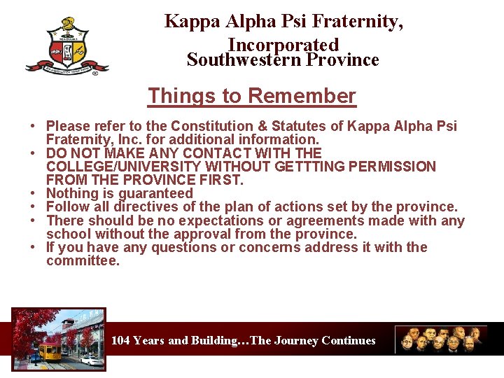 Kappa Alpha Psi Fraternity, Incorporated Southwestern Province Things to Remember • Please refer to