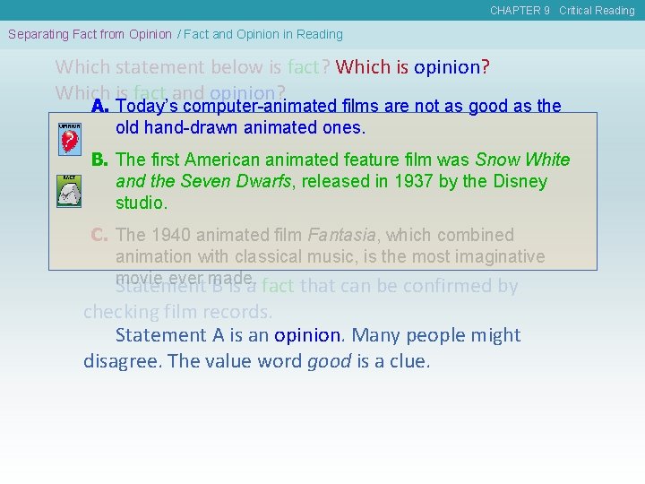 CHAPTER 9 Critical Reading Separating Fact from Opinion / Fact and Opinion in Reading