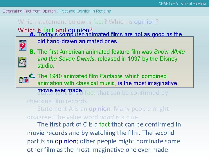 CHAPTER 9 Critical Reading Separating Fact from Opinion / Fact and Opinion in Reading