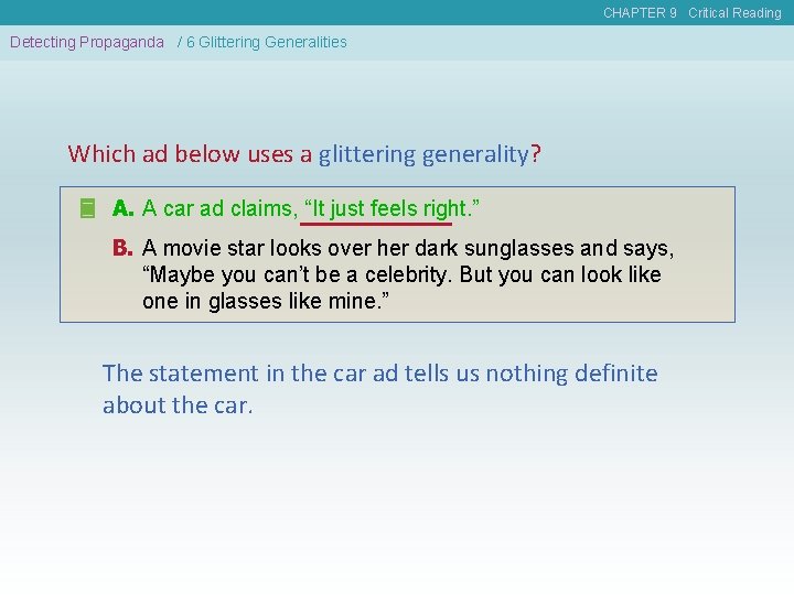 CHAPTER 9 Critical Reading Detecting Propaganda / 6 Glittering Generalities Which ad below uses