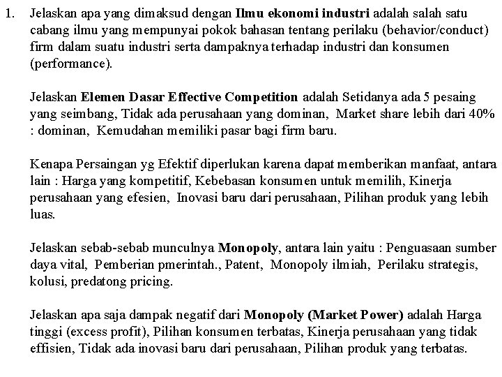 1. Jelaskan apa yang dimaksud dengan Ilmu ekonomi industri adalah satu cabang ilmu yang