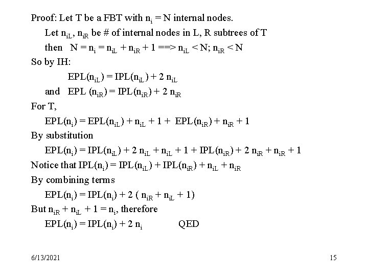 Proof: Let T be a FBT with ni = N internal nodes. Let ni.