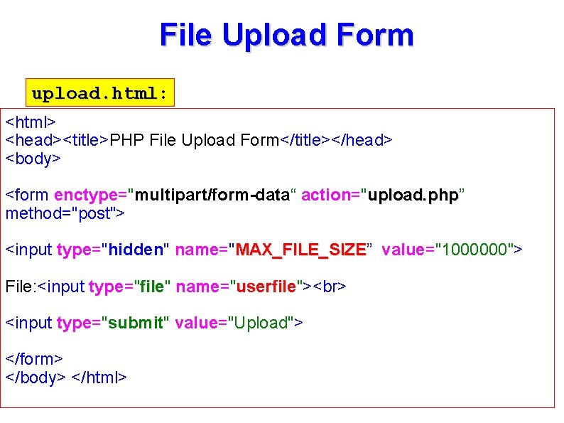 File Upload Form upload. html: upload. html <html> <head><title>PHP File Upload Form</title></head> <body> <form File Upload Form upload. html: upload. html <html> <head><title>PHP File Upload Form</title></head> <body> <form
