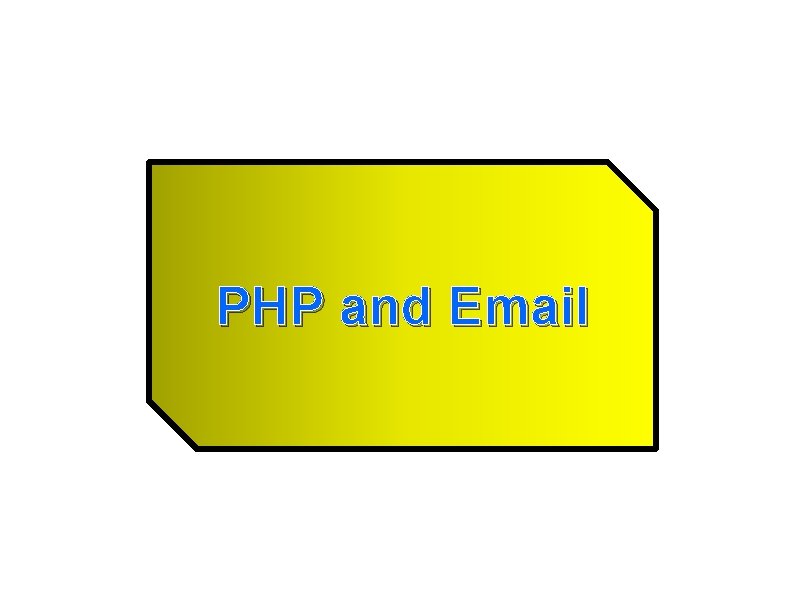 PHP and Email PHP and Email