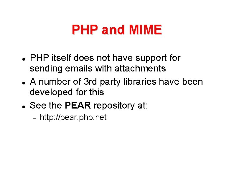 PHP and MIME PHP itself does not have support for sending emails with attachments PHP and MIME PHP itself does not have support for sending emails with attachments