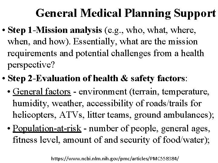 General Medical Planning Support • Step 1 -Mission analysis (e. g. , who, what,